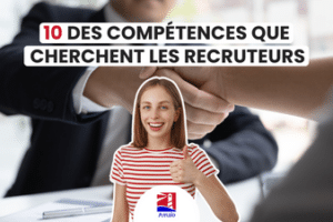 SOFT SKILLS : Top 10 des compétences comportementales que cherchent les recruteurs - Compétences générales