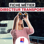 Qu’est-ce qu’un Directeur Transport ? FICHE MÉTIER - Transport