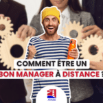 Comment être un bon manager à distance ? - Travail à distance