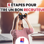 Comment recruter ? 6 étapes pour être un bon recruteur. - Recrutement