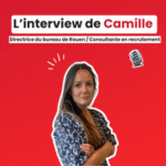 Camille BUREAU-MARTINET - Interview Collaborateur - Recrutement