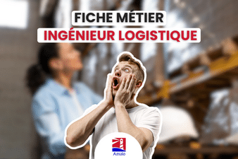 Qu'est-ce qu'un ingénieur logistique ? FICHE METIER - Logistique
