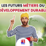 Quels sont les futurs métiers du développement durable ? - Entreprise