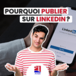 Pourquoi publier sur linkedin - post - réseau sociaux - réseau social - lead - personal branding - publication
