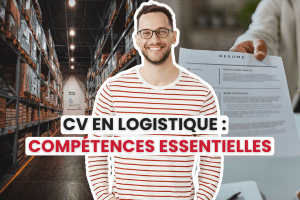 compétences cv logistique