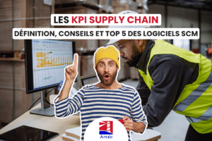 Les KPI supply chain : définition, conseils et TOP 5 des logiciels SCM - WMS - ERP - CRM